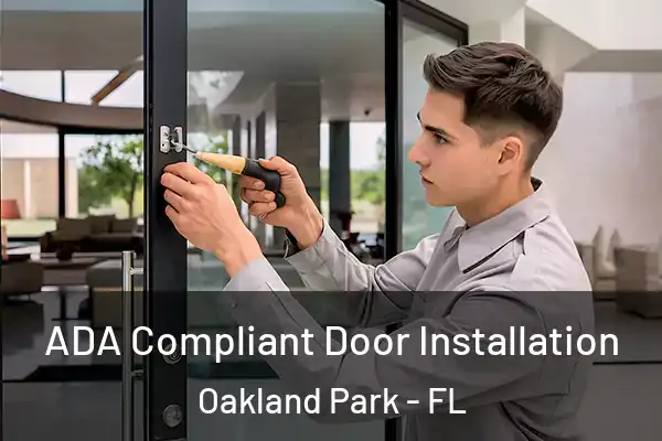  ADA Compliant Door Installation Oakland Park - FL