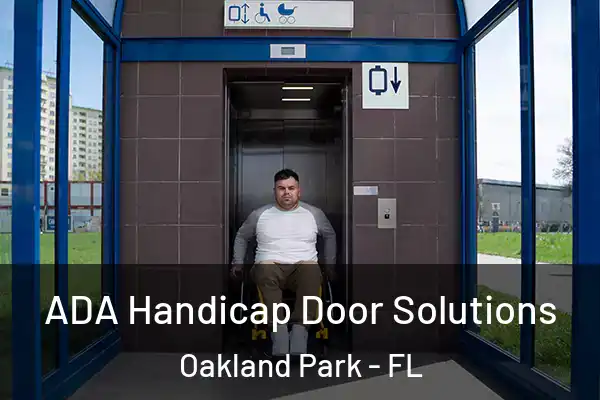  ADA Handicap Door Solutions Oakland Park - FL