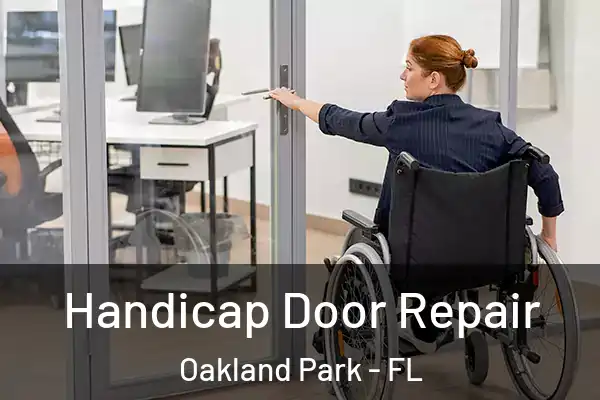 Handicap Door Repair Oakland Park - FL