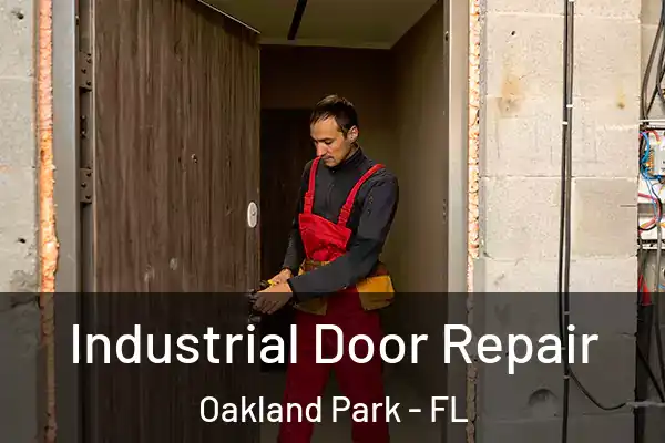 Industrial Door Repair Oakland Park - FL