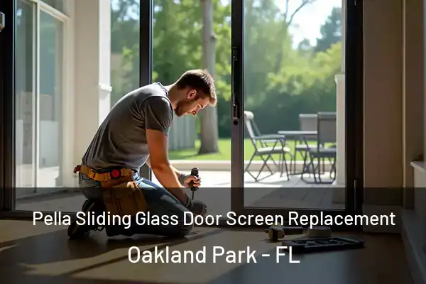  Pella Sliding Glass Door Screen Replacement Oakland Park - FL