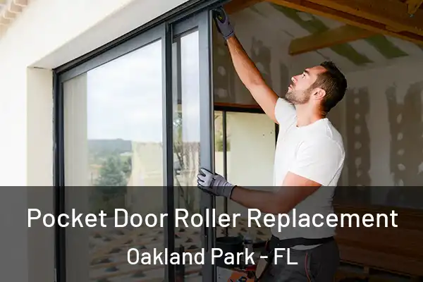  Pocket Door Roller Replacement Oakland Park - FL