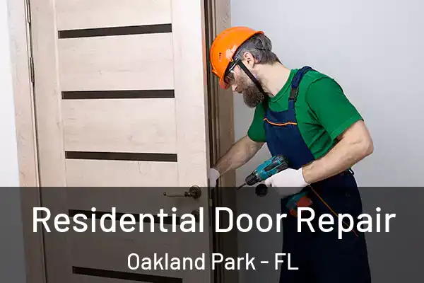 Residential Door Repair Oakland Park - FL