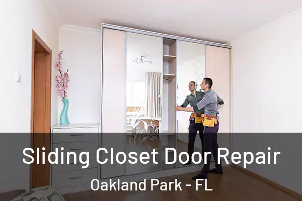 Sliding Closet Door Repair Oakland Park - FL