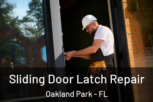 Sliding Door Latch Repair Oakland Park - FL