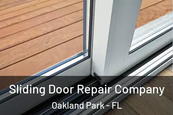  Sliding Door Repair Company Oakland Park - FL