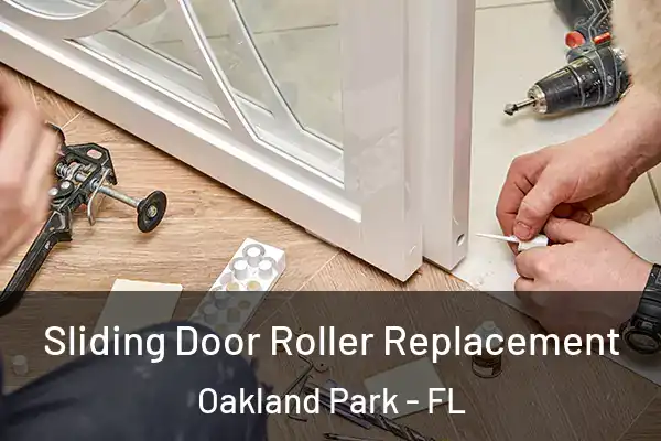  Sliding Door Roller Replacement Oakland Park - FL
