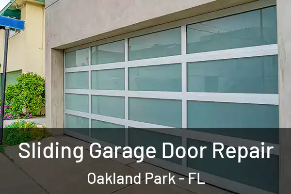 Sliding Garage Door Repair Oakland Park - FL